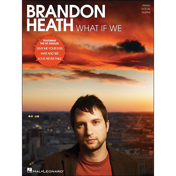 Hal Leonard Brandon Heath - What If We PVG Songbook