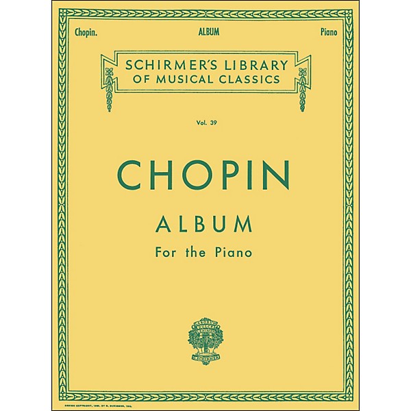 G. Schirmer Chopin Album Of 33 Compositions for The Piano By Chopin