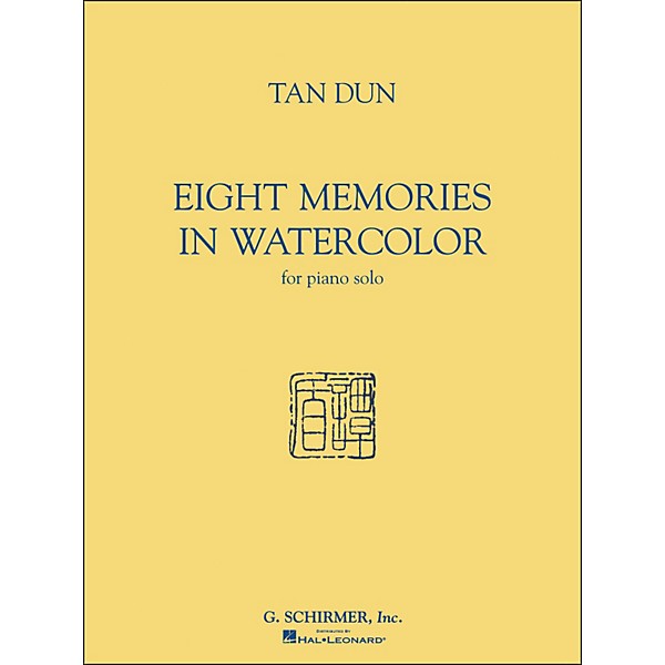 G. Schirmer Eight Memories In Watercolor for Piano Solo By Tan Dun