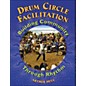 Hal Leonard Drum Circle Facilitation Book - Building Community Through Rhythm