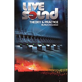 Hal Leonard Live Sound Practice And Theory