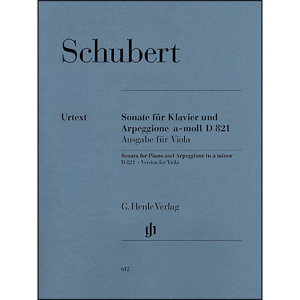 G. Henle Verlag Sonata for Piano and Arpeggione A minor D 821 (Op. Posth.) By Schubert