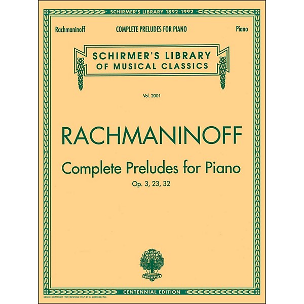 G. Schirmer Rachmaninoff Complete Preludes for Piano Op3 Op23 Op32 Centennial Edition By Rachmaninoff