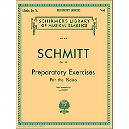 G. Schirmer Preparatory Exercises Op 16 Piano By Schmitt