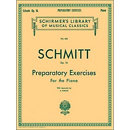 G. Schirmer Preparatory Exercises Op 16 Piano By Schmitt