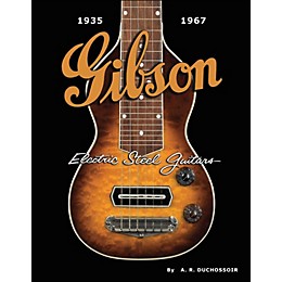 Hal Leonard Gibson Electric Steel Guitars 1935-1967