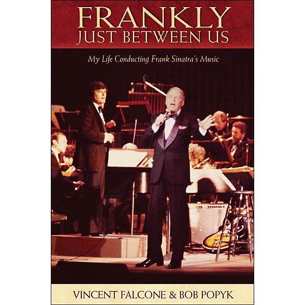 Hal Leonard Frankly - Just Between Us: My Life Conducting Frank Sinatra's Music