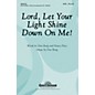 Hal Leonard Lord Let Your Light Shine Down On Me SATB thumbnail