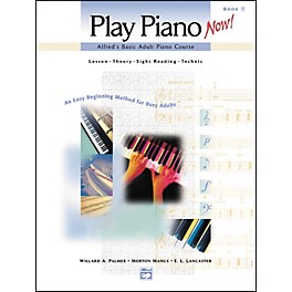 Alfred Alfred's Basic Adult Play Piano Now! Book 1