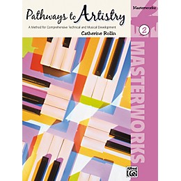 Alfred Pathways to Artistry Masterworks Book 2