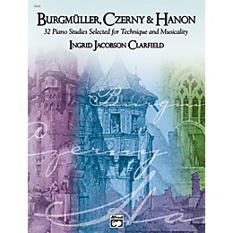 Alfred Burgmuller Czerny & Hanon Piano Studies Selected for Technique and Musicality Volume 1