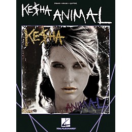 Hal Leonard Ke$Ha - Animal (Kesha) PVG Songbook