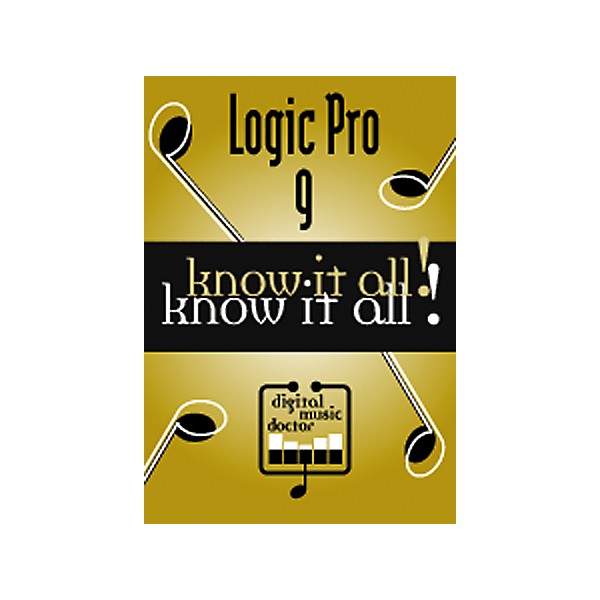 Digital Music Doctor Logic Pro 9 - Know It All! DVD