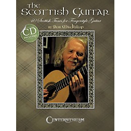 Centerstream Publishing The Scottish Guitar: 40 Scottish Tunes For Fingerstyle Guitar (Book/CD)