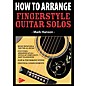 Music Sales How To Arrange Fingerstyle Guitar Solos (DVD) thumbnail