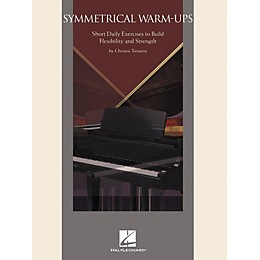 Hal Leonard Symmetrical Warm-Ups - Short Daily Exercises To Build Flexibility And Strength