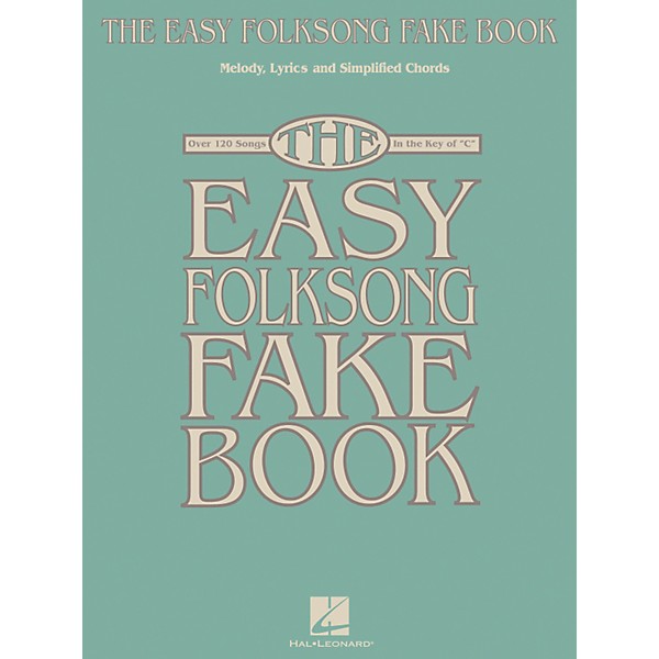 Hal Leonard The Easy Folksong Fake Book - Over 120 Songs In The Key Of C
