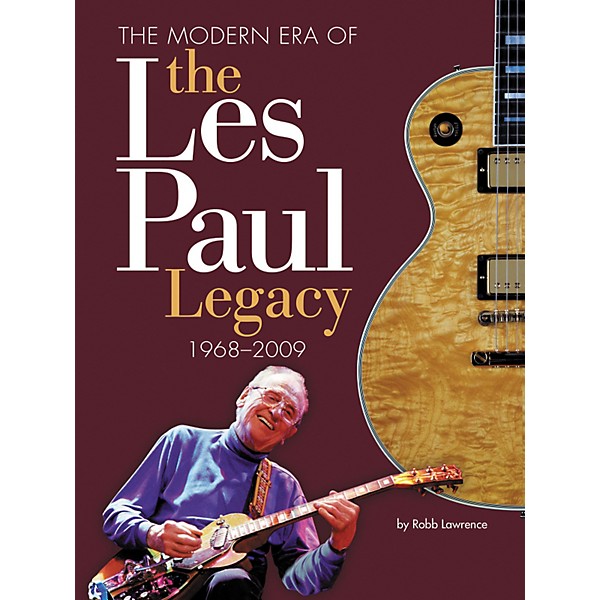 Hal Leonard The Modern Era Of The Les Paul Legacy 1968-2009 Deluxe Book
