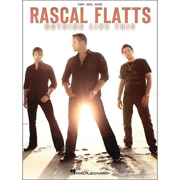 Hal Leonard Rascal Flatts - Nothing Like This PVG Songbook