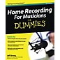 Hal Leonard Home Recording For Musicians For Dummies thumbnail