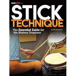 Modern Drummer Stick Technique - The Essential Guide For The Modern Drummer