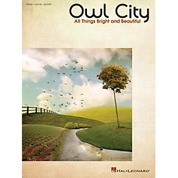 Hal Leonard Owl City - All Things Bright And Beautiful PVG Songbook