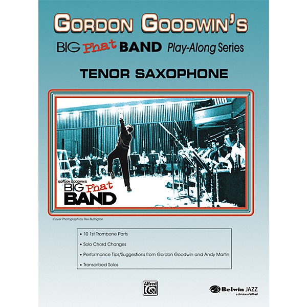 Alfred Gordon Goodwin's Big Phat Band Play Along Series Tenor Saxophone Book & CD