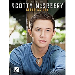 Hal Leonard Scotty McCreery - Clear As Day for Piano/Vocal/Guitar