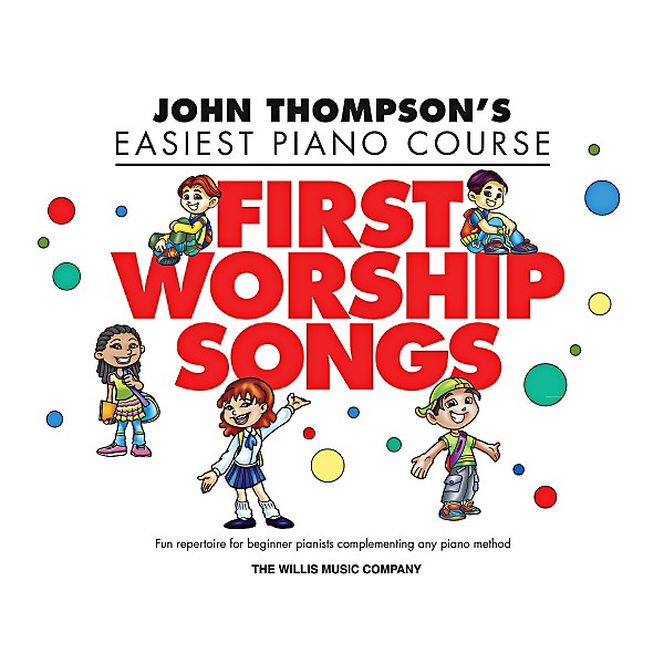 Willis Music John Thompson's Easiest Piano Course - First Worship Songs - Elementary Level