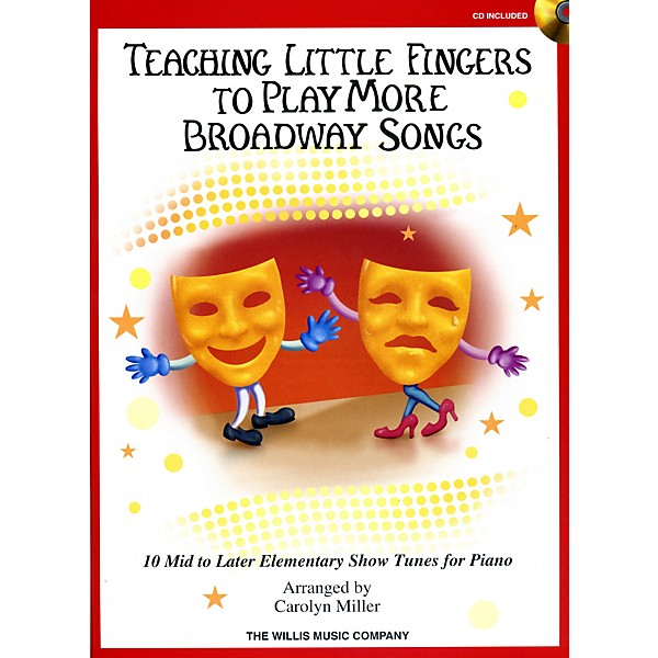 Willis Music Teaching Little Fingers To Play More Broadway Songs Book/CD