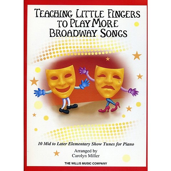 Hal Leonard Teaching Little Fingers To Play More Broadway Songs