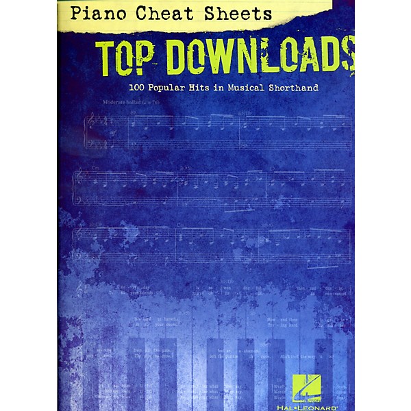 Hal Leonard Piano Cheat Sheets Top Downloads - 100 Popular Hits in Musical Shorthand
