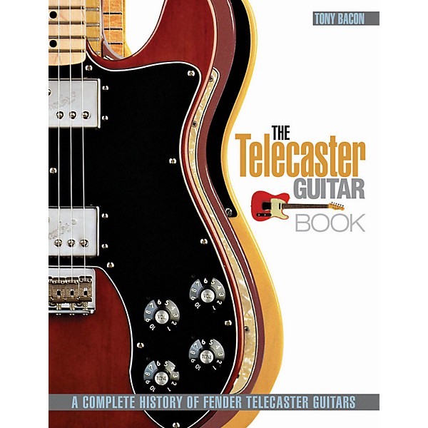 Hal Leonard The Telecaster Guitar Book - A Complete History Of Fender Telecaster Guitars