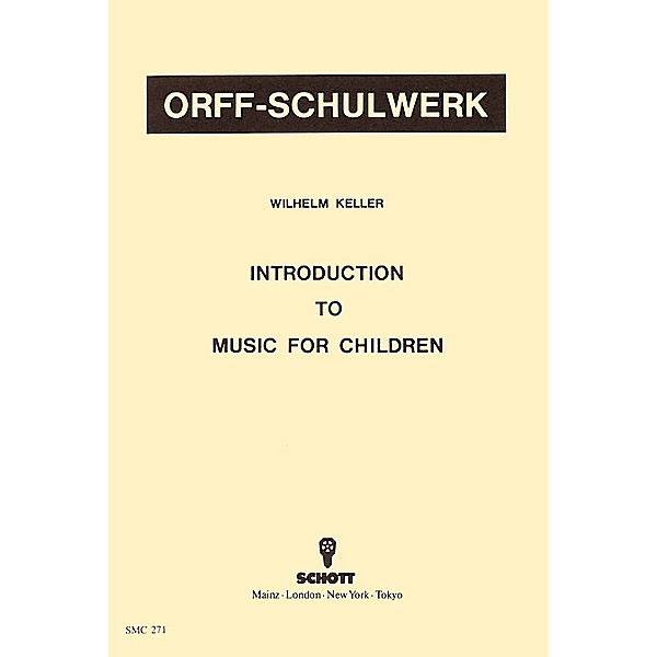 Schott Introduction To Music For Children by Wilhelm Keller for Orff