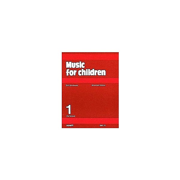 Schott Music For Children Volume 1: Preschool by Carl Orff and Gunild Keetman