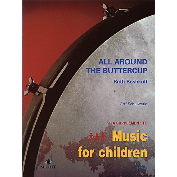 Schott All Around The Buttercup - Early Experiences With Orff For Orff Instruments
