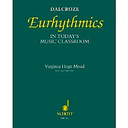Schott Dalcroze Eurhythmics in Today's Music Classroom (Orff)