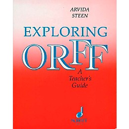 Schott Exploring Orff - A Teacher's Guide