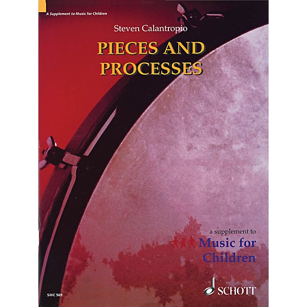 Schott Pieces And Processes Teacher's Book by Steven Calantropio (Orff)