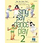 Hal Leonard Sing Say Dance Play 2 Song Collection (Seasonal Songs & Orff Activities for Elementary) thumbnail