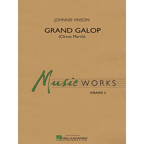 Hal Leonard Grand Galop (Circus March) - Music Works Series Grade 2