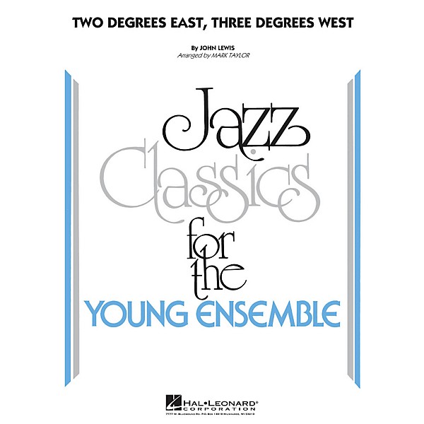 Hal Leonard Two Degrees East, Three Degrees West - Jazz Classics For The Young Ensemble Level 3