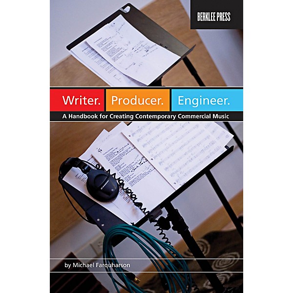 Berklee Press Writer Producer Engineer - A Handbook for Creating Contemporary Commercial Music