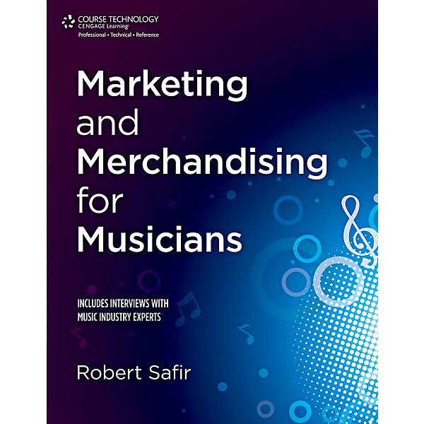 Cengage Learning Marketing and Merchandising for Musicians