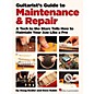 Hal Leonard Guitarist's Guide To Maintenance & Repair thumbnail