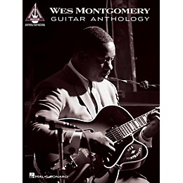 Hal Leonard Wes Montgomery Guitar Anthology Guitar Tablature Songbook
