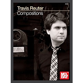 Mel Bay Travis Reuter: Compositions