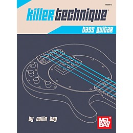 Mel Bay Killer Technique: Bass Guitar