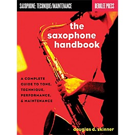 Hal Leonard The Saxophone Handbook - Complete Guide To Tone, Technique, Performance & Maintenance