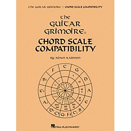 Hal Leonard The Guitar Grimoire - Chord Scale Compatibility